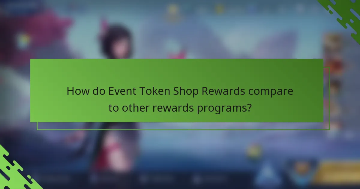 How do Event Token Shop Rewards compare to other rewards programs?