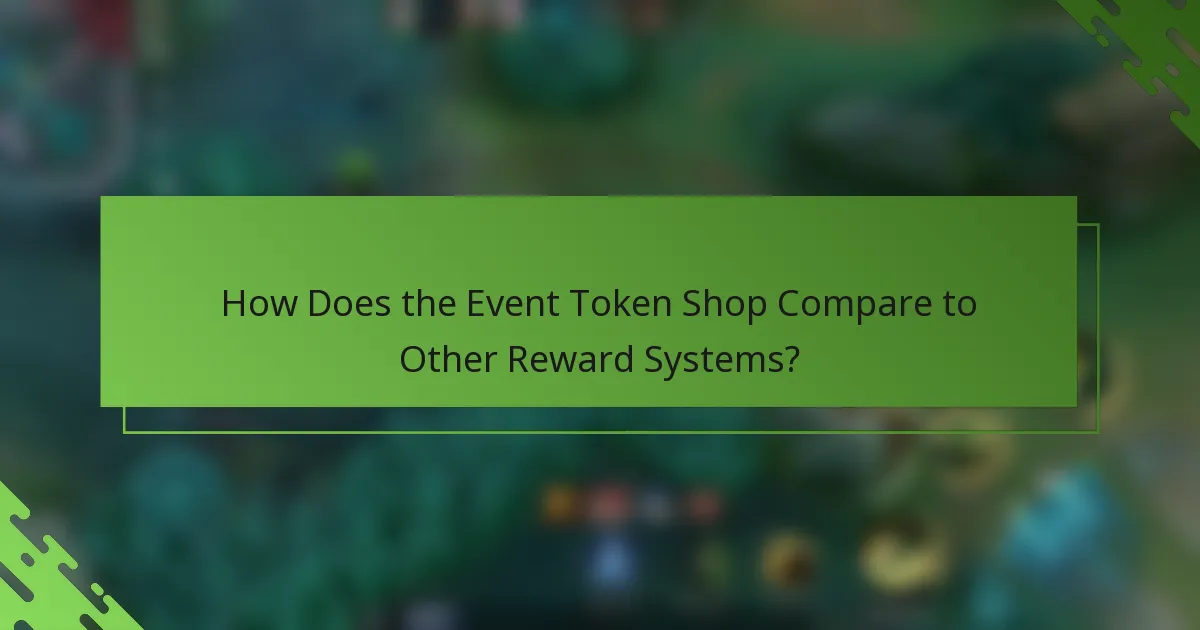 How Does the Event Token Shop Compare to Other Reward Systems?