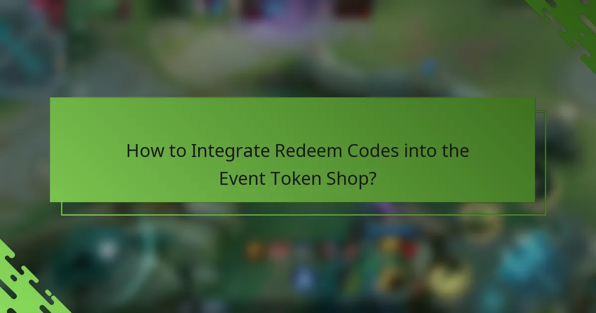 How to Integrate Redeem Codes into the Event Token Shop?