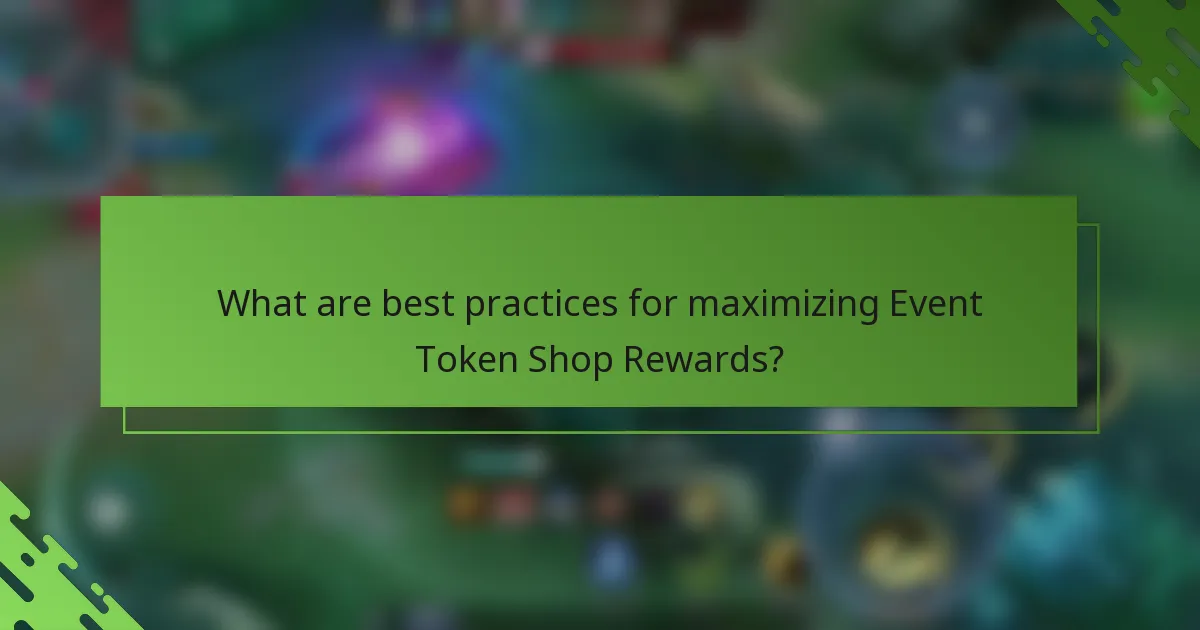 What are best practices for maximizing Event Token Shop Rewards?