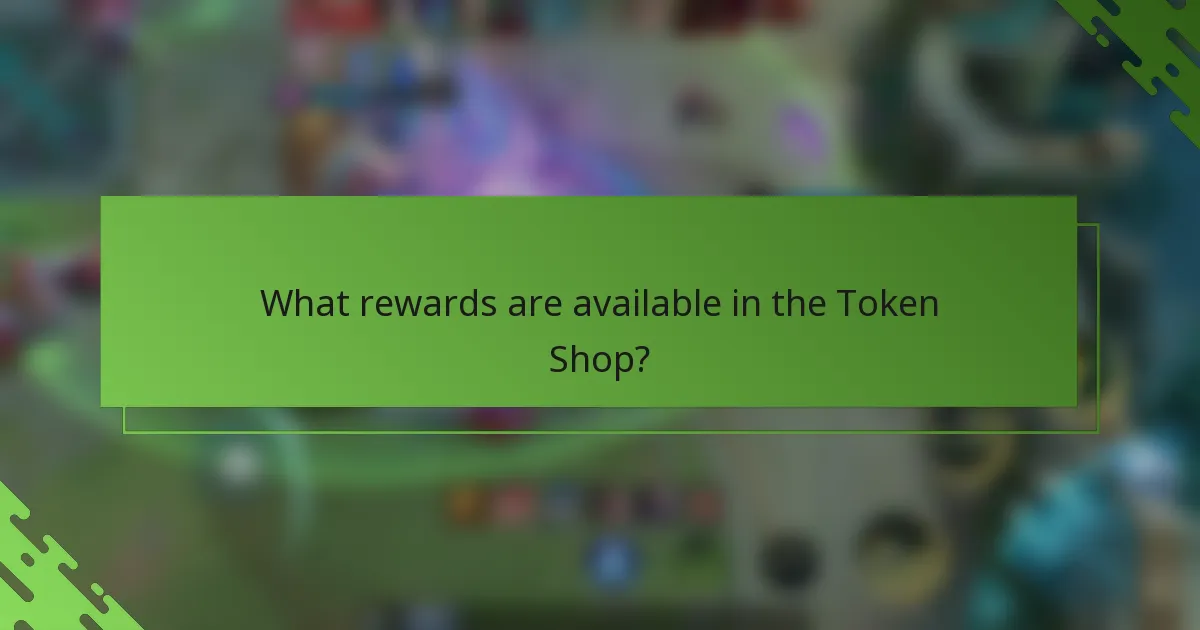 What rewards are available in the Token Shop?