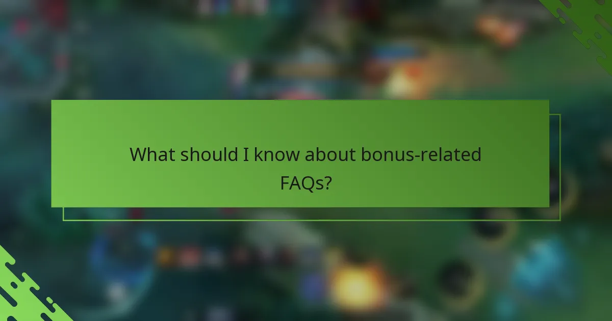 What should I know about bonus-related FAQs?