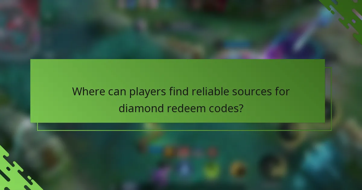 Where can players find reliable sources for diamond redeem codes?